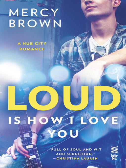 Title details for Loud is How I Love You by Mercy Brown - Available